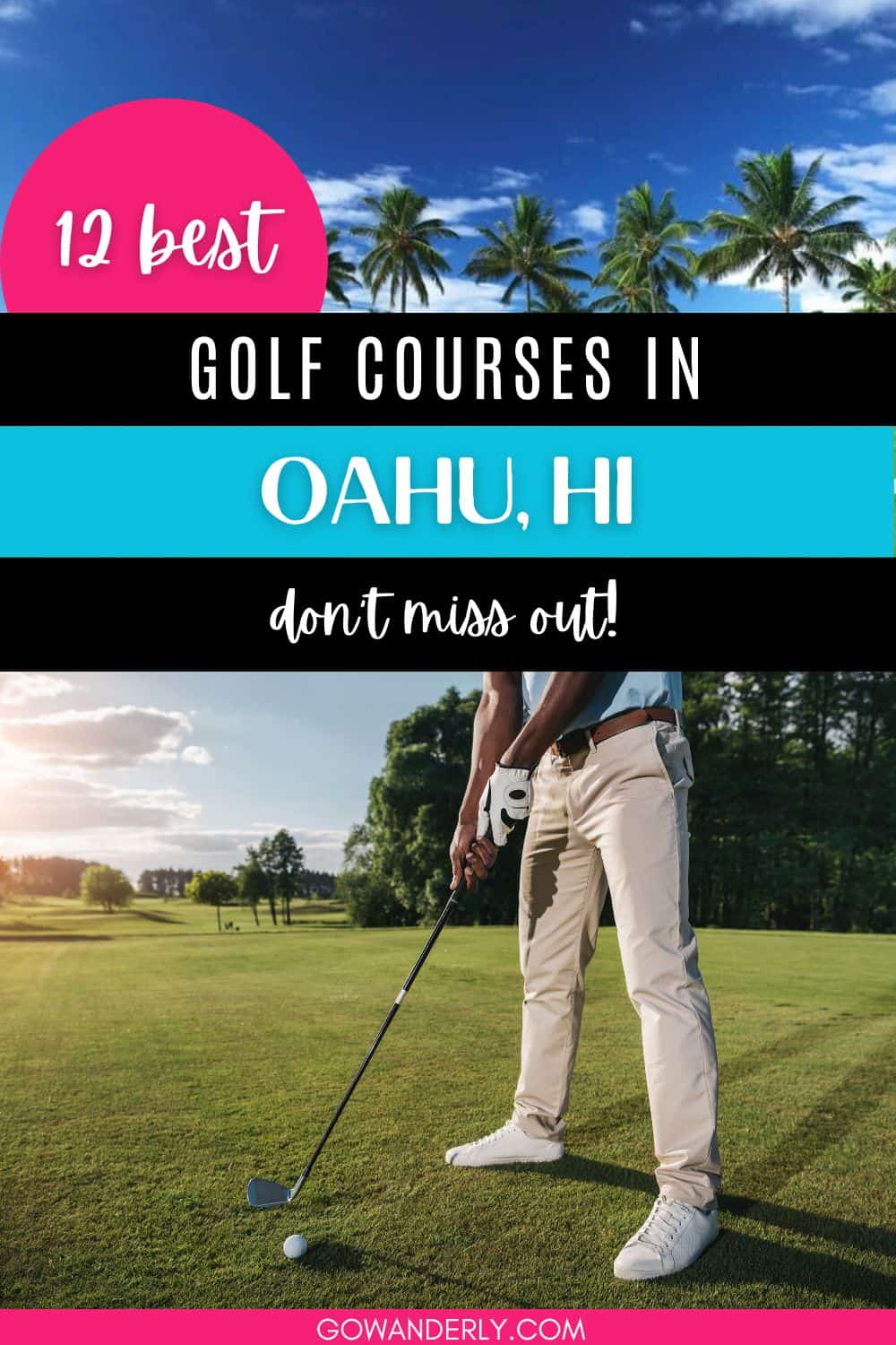 12 Best Golf Courses in Oahu to Tee Off in Paradise (2025)